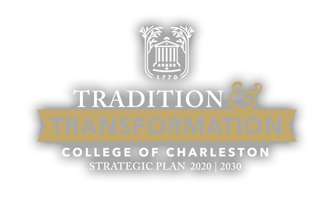 Tradition and Transformation College of Charleston Strategic Plan